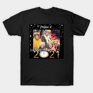 Picture It....New Years 2021 T-Shirt